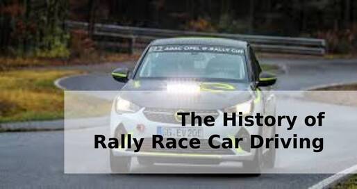 The History of Rally Race Car Driving